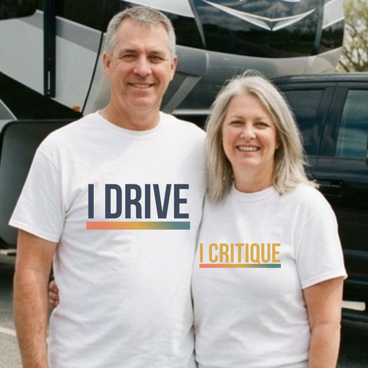 I Drive & I Critique Matching Couple Shirts | Funny RV Road Trip Tees