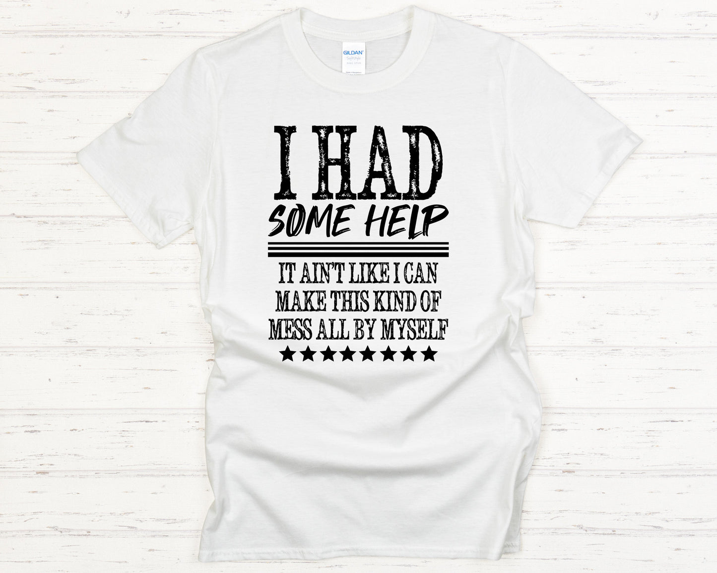 Funny Mess Maker T-Shirt - I Had Some Help Western Distressed Graphic Tee, Country Humor Shirt, Southern Style Casual Top