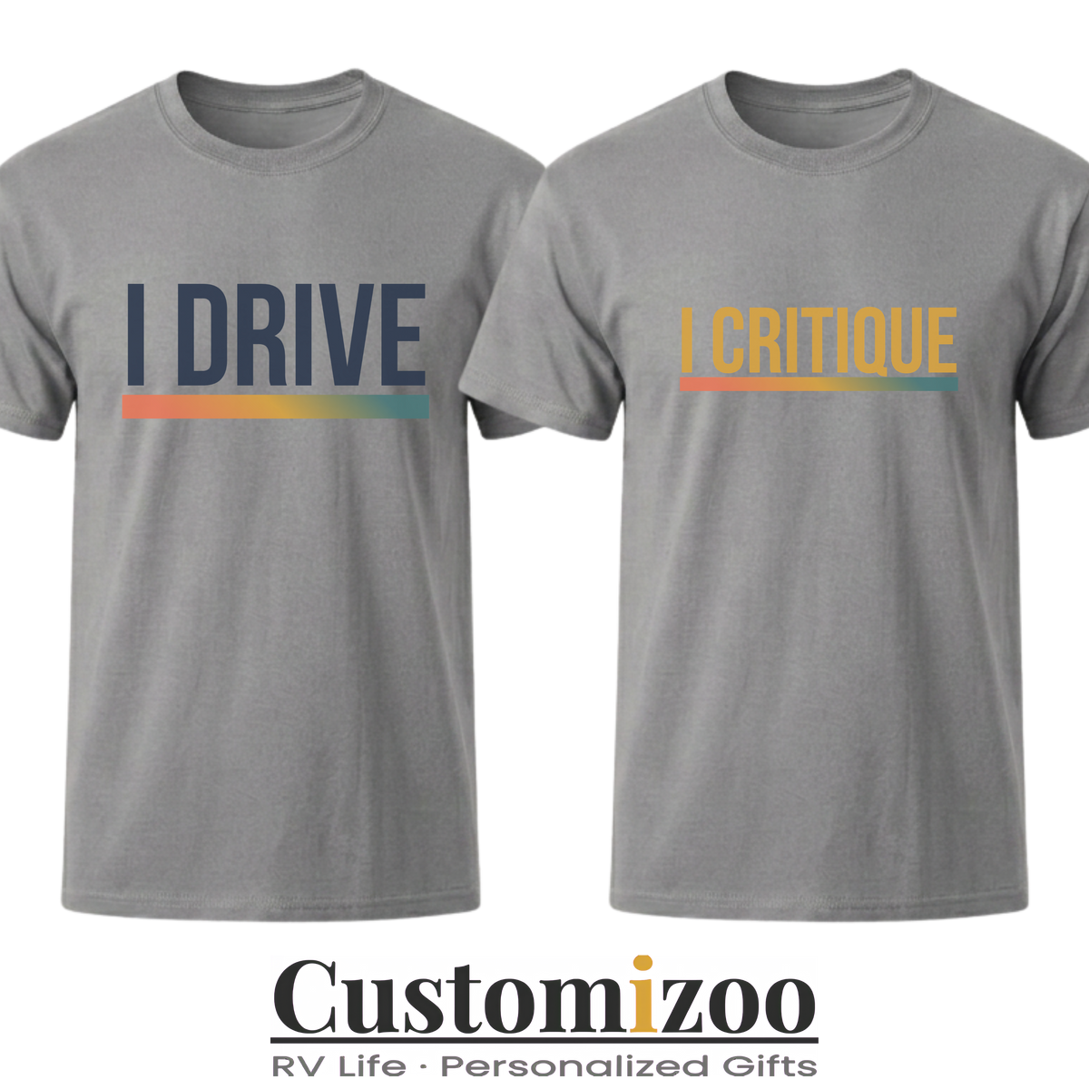 I Drive & I Critique Matching Couple Shirts | Funny RV Road Trip Tees