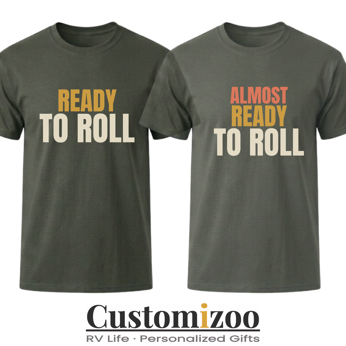 Ready to Roll & Almost Ready to Roll Matching Couple Shirts