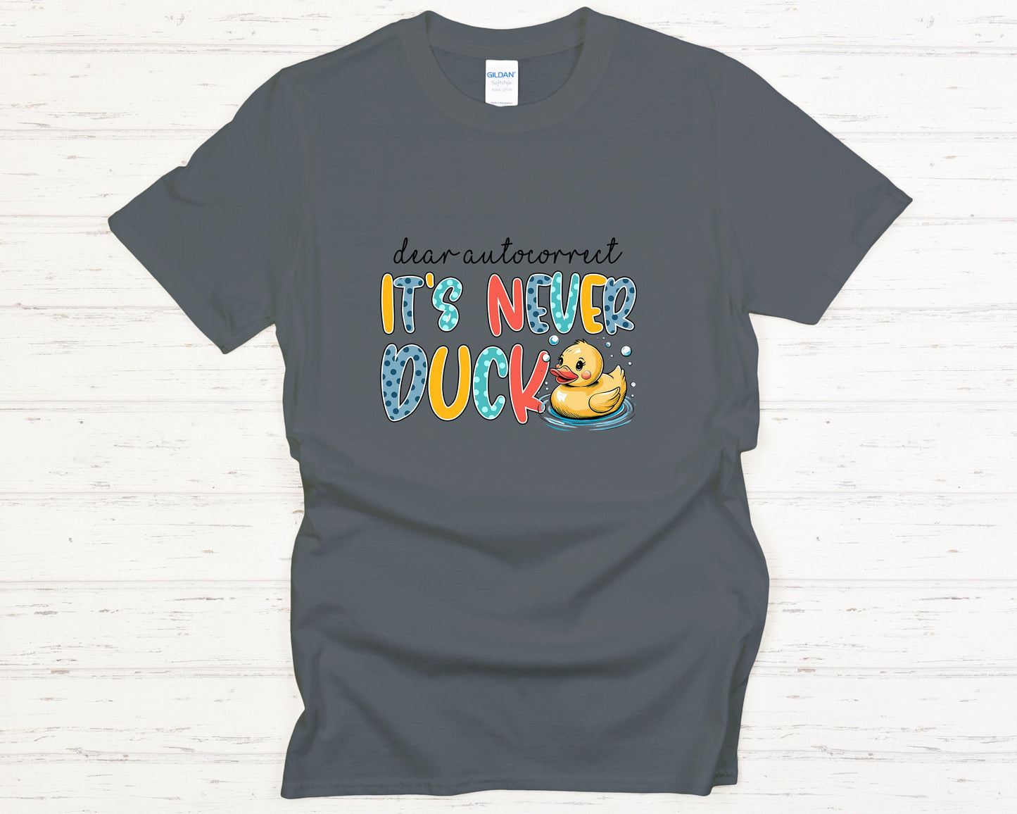 Funny Autocorrect T-Shirt - Cartoon Duck Graphic Tee, It's Never Duck, Humor Shirt for Men & Women
