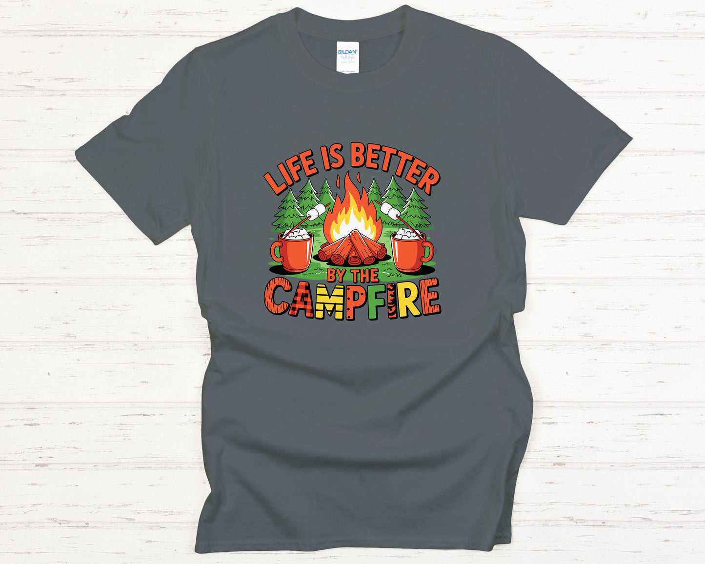 Camping Shirt Life Is Better By the Campfire – Cozy Outdoor Adventure Tee, Bonfire Lover Gift, Rustic Nature Graphic Apparel