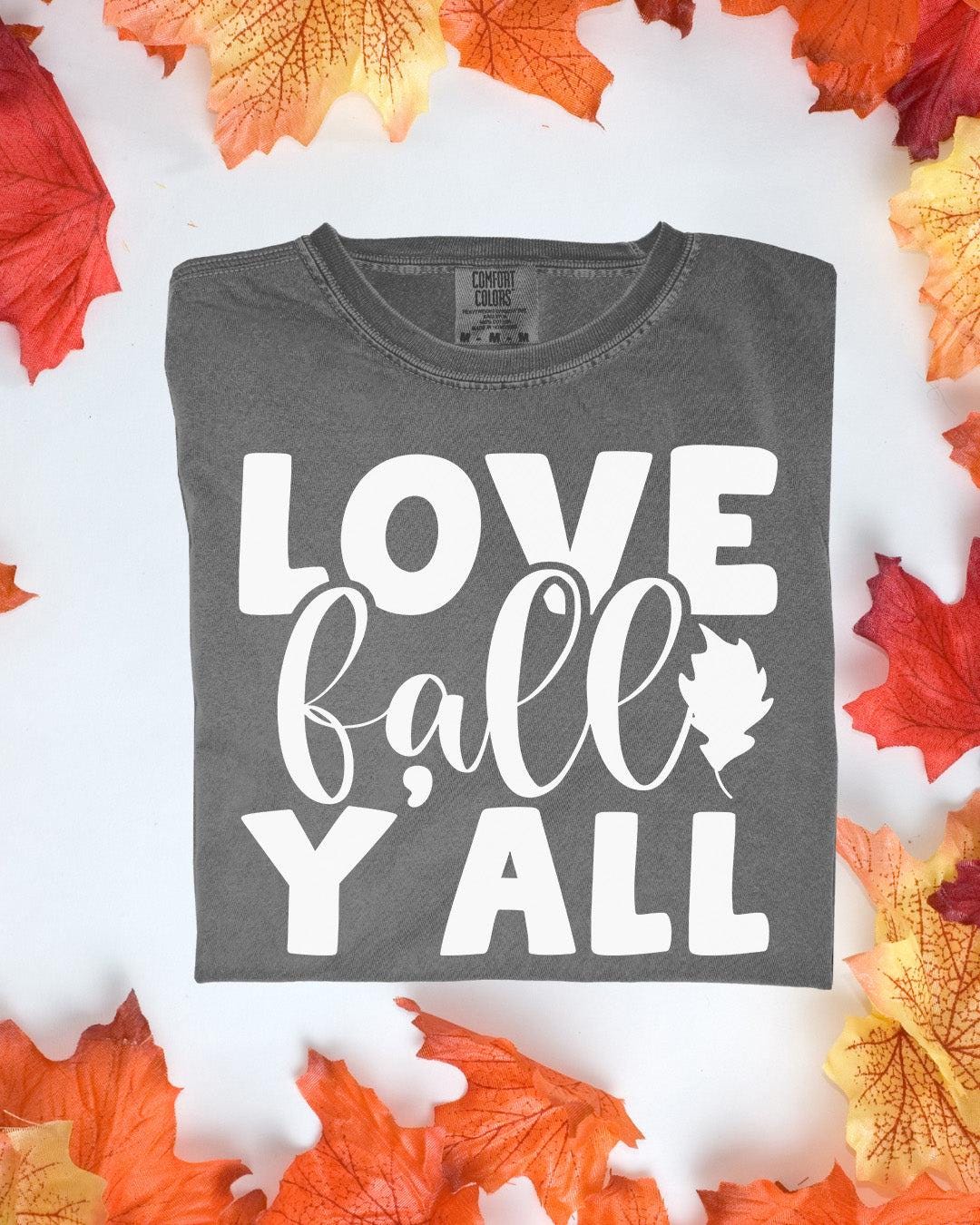 Love Fall Ya&#39;ll Comfort Colors Tee Autumn Graphic TShirt Cozy Fall Outfit Customizoo