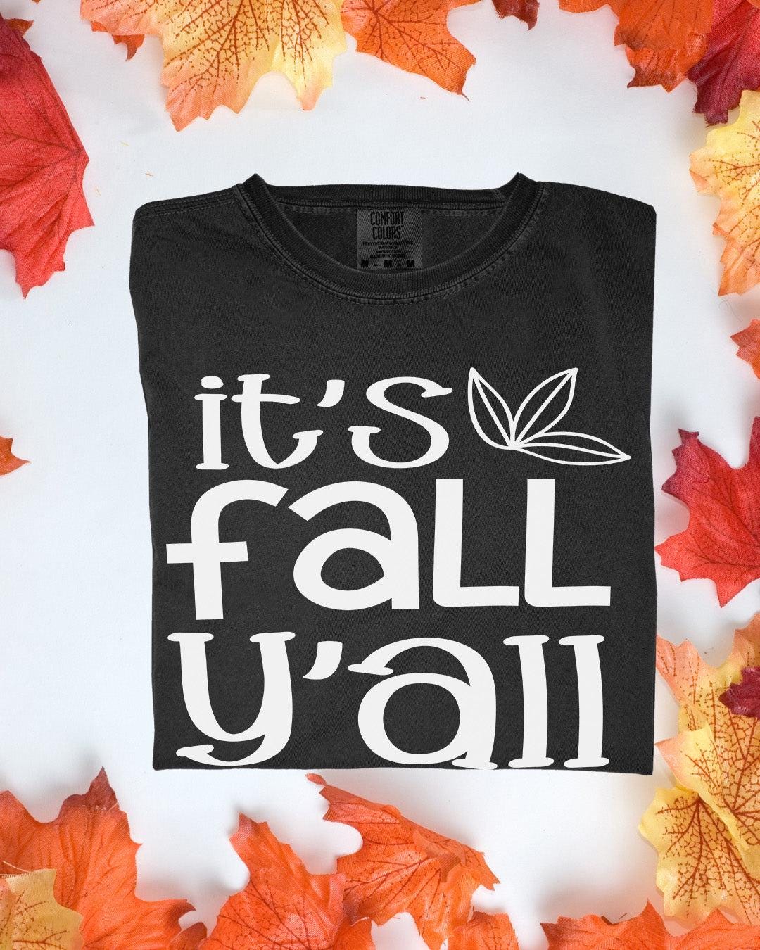It&#39;s Fall Ya&#39;ll Comfort Colors Tee Autumn Graphic TShirt Cozy Fall Outfit Customizoo