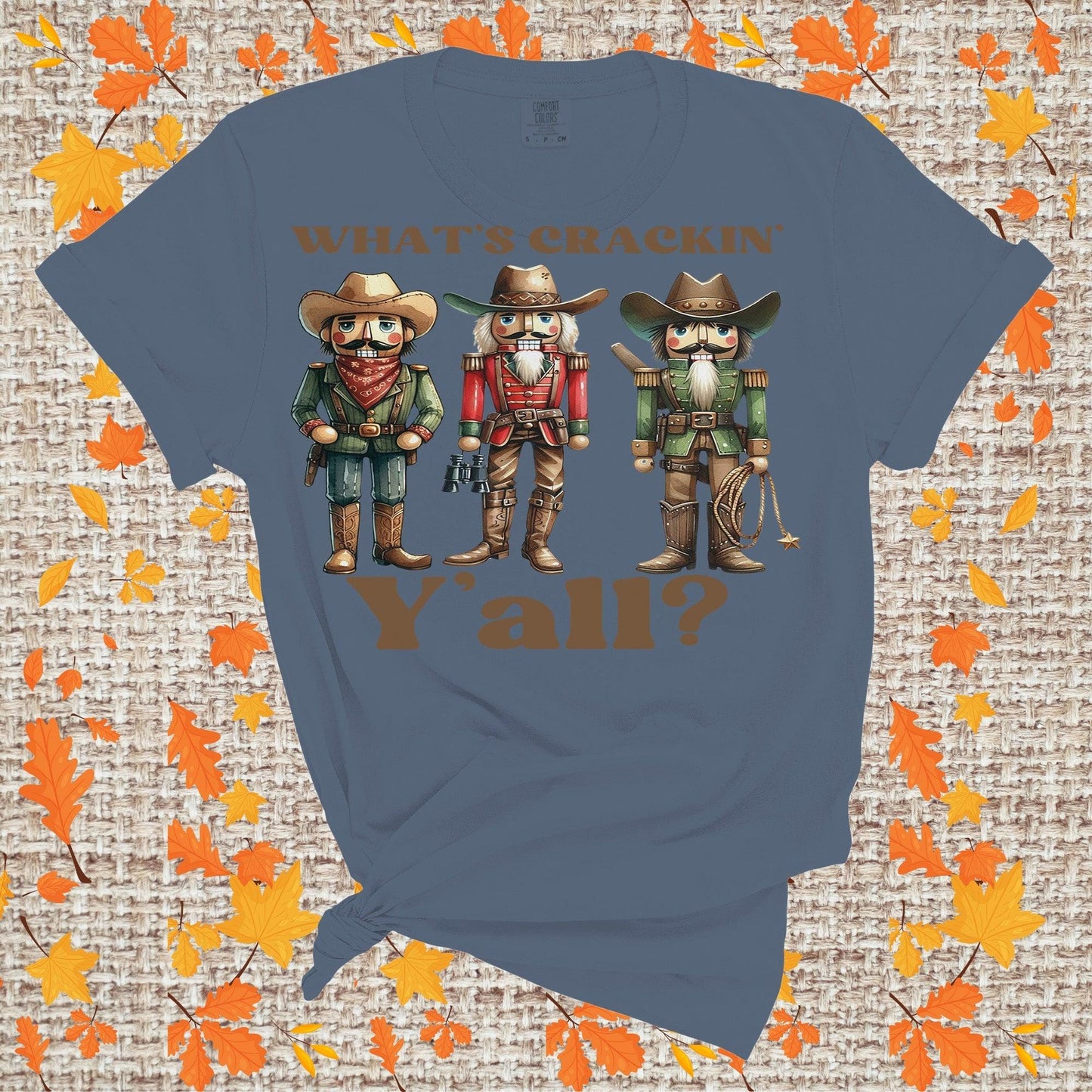 What&#39;s Crackin&#39; Y&#39;all Shirt Funny Nutcracker Cowboy Fall Graphic Tee Western Holiday Top