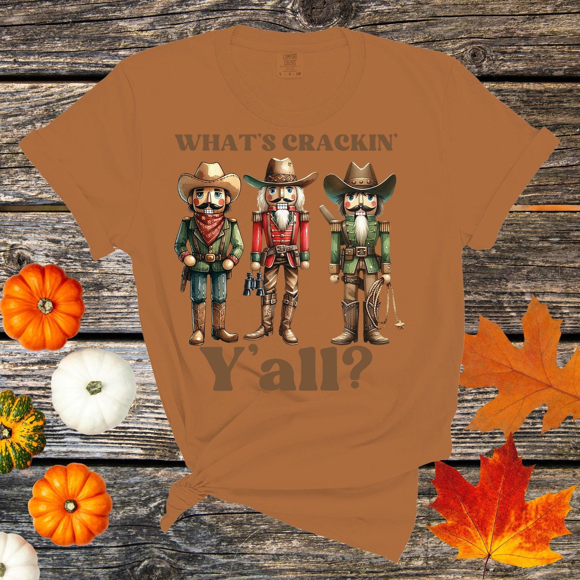 What&#39;s Crackin&#39; Y&#39;all Shirt Funny Nutcracker Cowboy Fall Graphic Tee Western Holiday Top