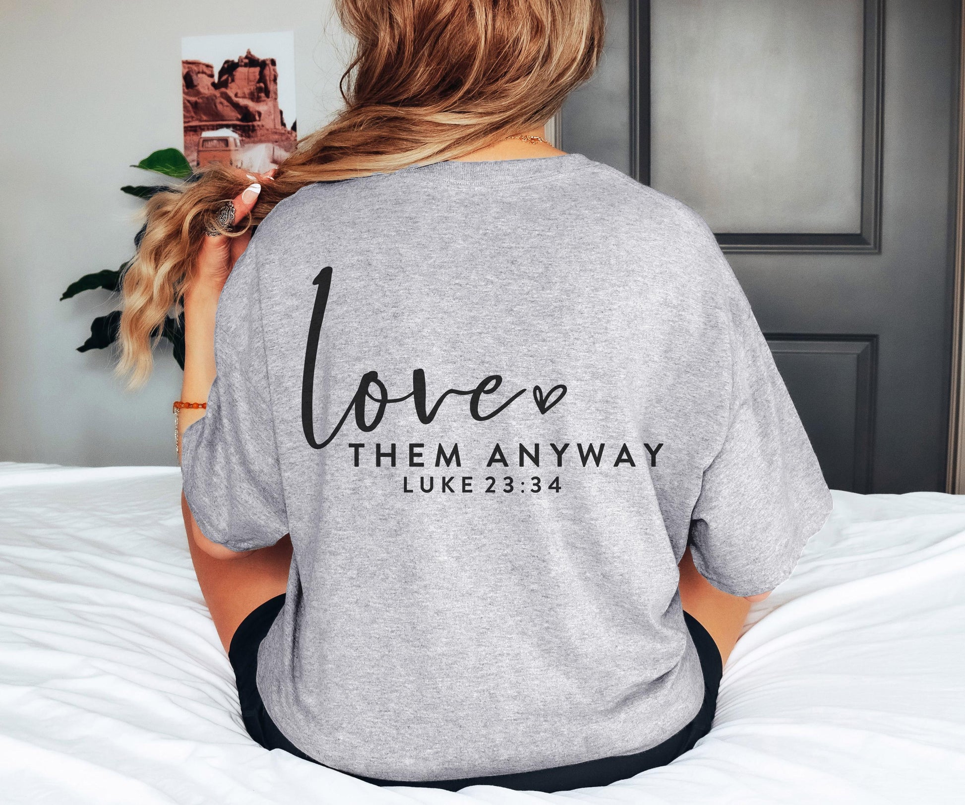 Love Them Anyway Christian Bible Verse Unisex Apparel