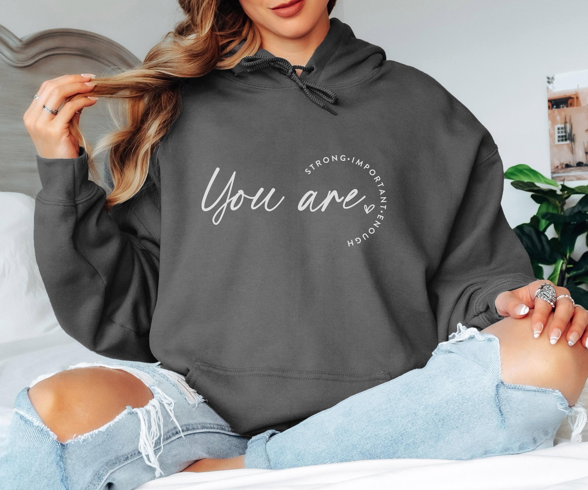You Are Strong Important Enough Hoodie Christian Bible Verse Clothing Unisex Religious Gift
