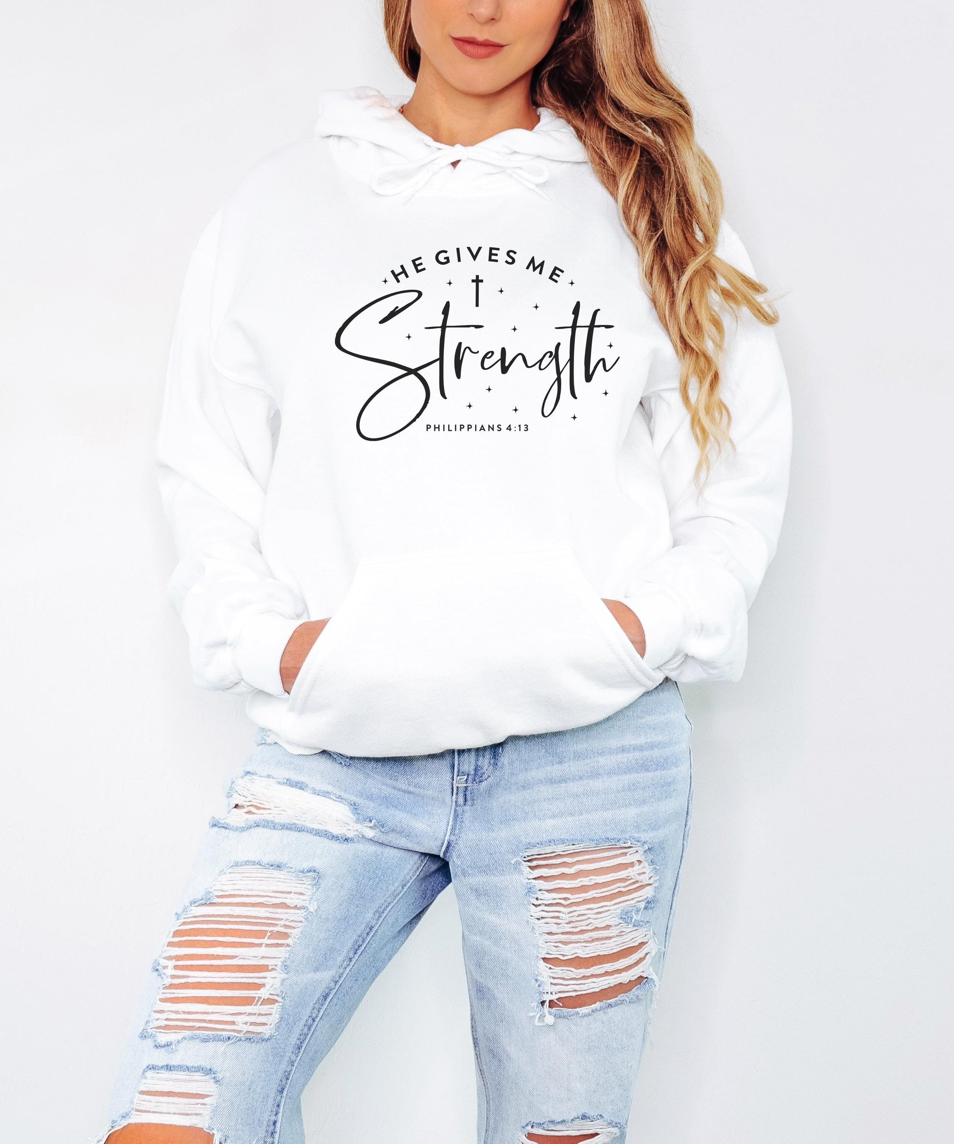 He Gives Me Strength Sweatshirt Hoodie Christian Bible Verse Clothing Unisex Religious Gift
