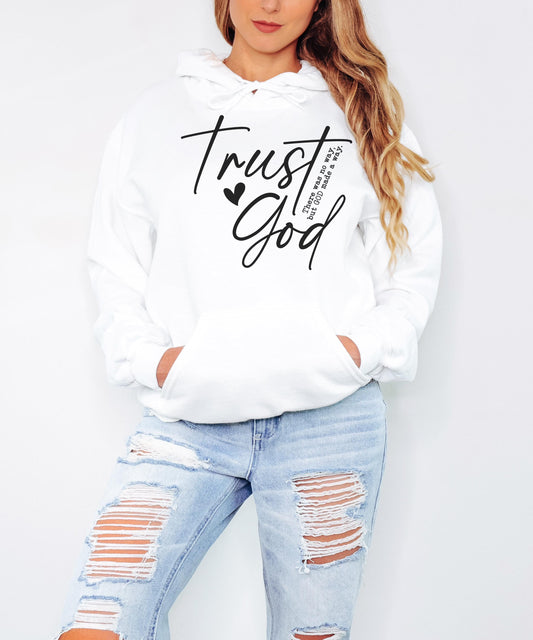 Trust God Sweatshirt Hoodie Christian Bible Verse Clothing Unisex Religious Gift