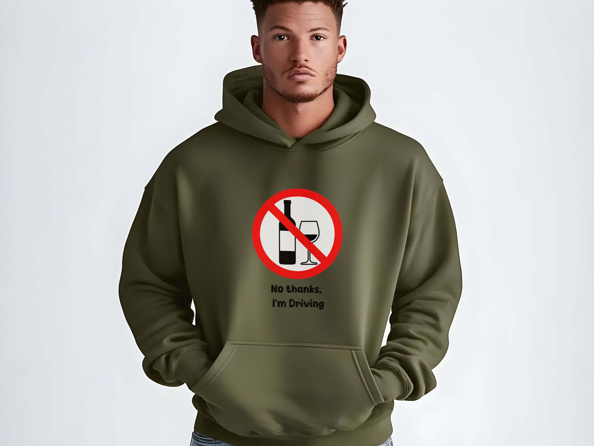 Person wearing a green hoodie with a no drinking sign and "No thanks, I'm driving" on a white background