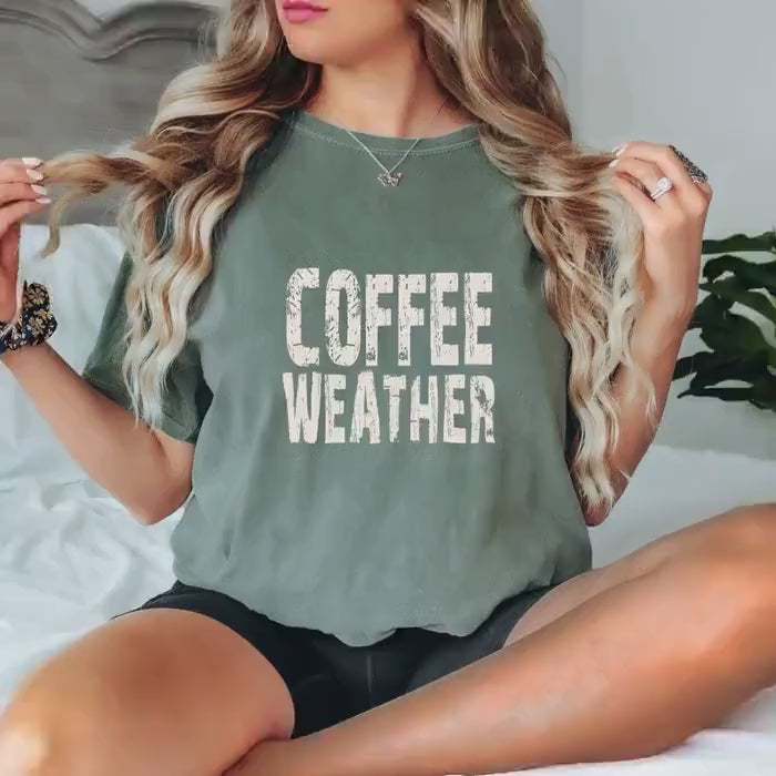 Comfort Colors Coffee Weather Tee Seasonal Graphic Shirt Cozy Sweatshirt Hoodie