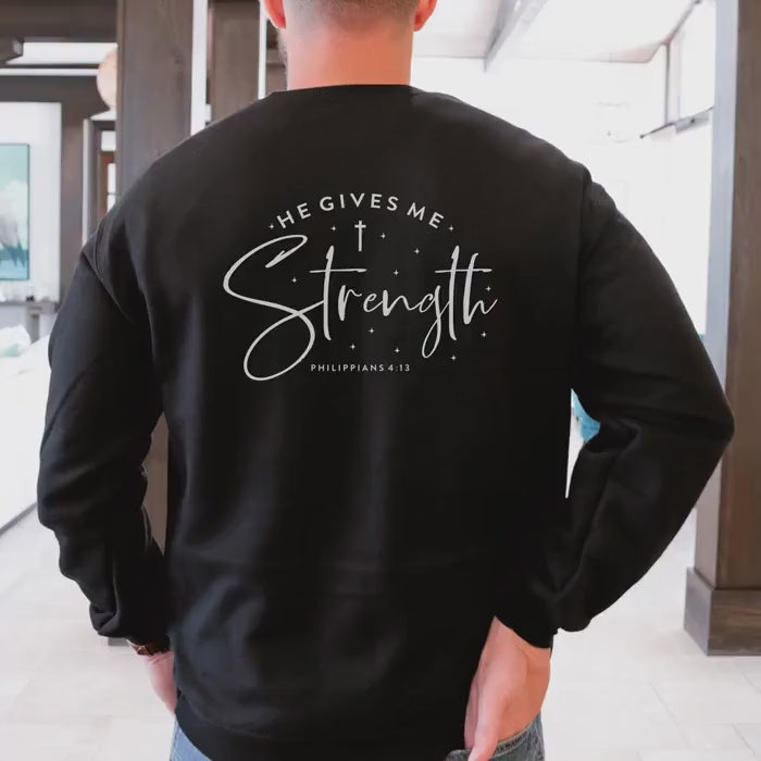 He Gives Me Strength Sweatshirt Hoodie Christian Bible Verse Clothing Unisex Religious Gift